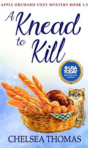 A Knead to Kill: Apple Orchard Cozy Mystery Book 1.5