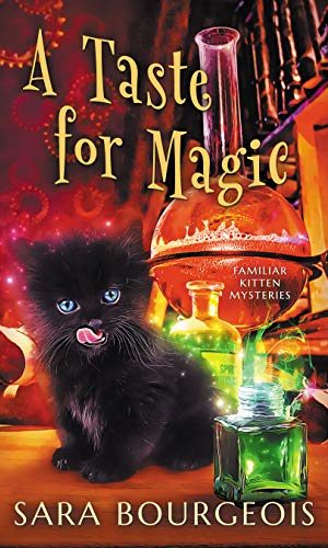 A Taste for Magic (Familiar Kitten Mysteries Book 5)