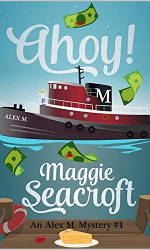 Ahoy!: An Alex M. Mystery #1