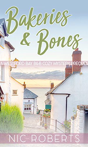 Bakeries and Bones (A Westford Bay B&B British Cozy Mystery – Book Zero)