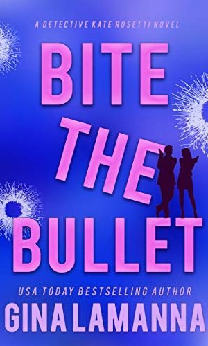 Bite the Bullet (Detective Kate Rosetti Mystery Book 4)