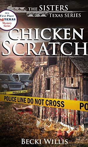 Chicken Scratch (The Sisters, Texas Mystery Series Book 1)