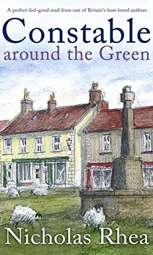 CONSTABLE AROUND THE GREEN a perfect feel-good read from one of Britain’s best-loved authors (Constable Nick Mystery Book 12)