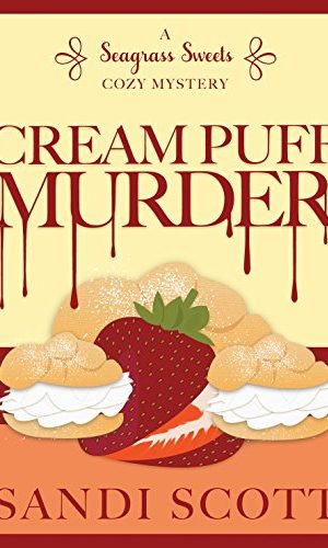 Cream Puff Murder: A Seagrass Sweets Cozy Mystery (Book 1)