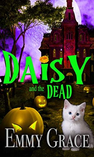 Daisy and the Dead: A Murder in Restless Cozy Mystery, Book 1