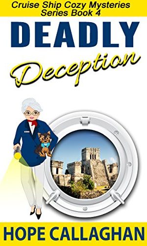 Deadly Deception: A Cruise Ship Cozy Mystery (Cruise Ship Cozy Mysteries Book 4)