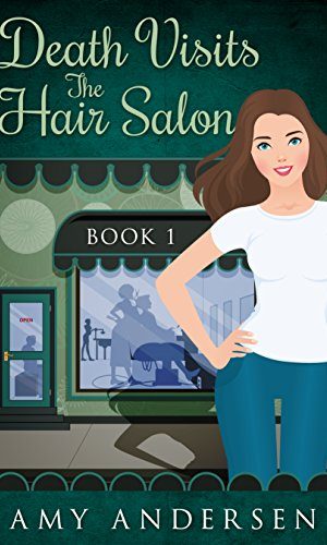Death Visits The Hair Salon: (Cozy Mysteries Book 1) (The Mysteries Of Marion)