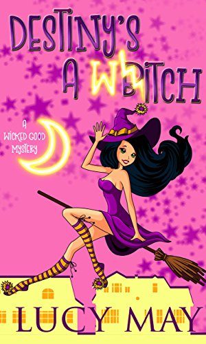 Destiny’s A Witch (Wicked Good Mystery Series Book 1)