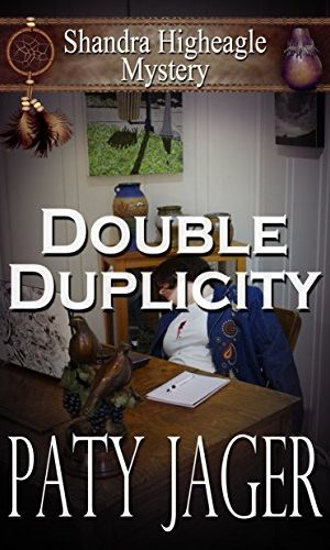 Double Duplicity: A Shandra Higheagle Mystery