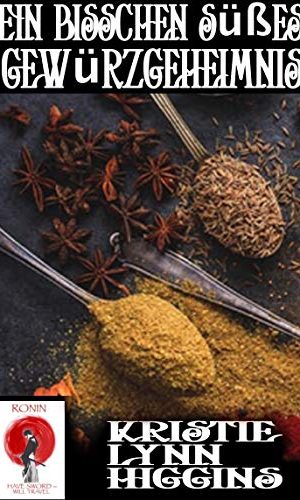 Ein Bisschen S??es Gew?rzgeheimnis (Ronin Flash Fiction Krimi Serie 3) (German Edition)