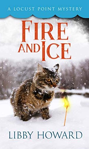 Fire And Ice (Locust Point Mystery Book 10)