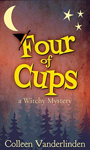 Four of Cups: A Cozy Witchy Mystery (Moira Chase Book 4)