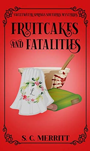 Fruitcakes and Fatalities (A Sweetwater Springs Southern Mystery Book 5)