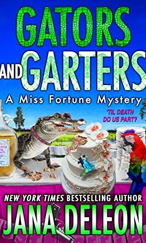 Gators and Garters (A Miss Fortune Mystery Book 18)