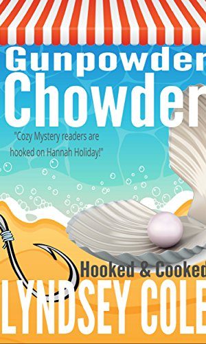 Gunpowder Chowder (A Hooked & Cooked Cozy Mystery Series Book 1)
