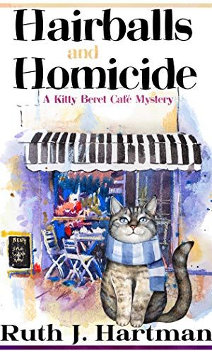 Hairballs and Homicide (A Kitty Beret Cafe Mystery, Book 1)