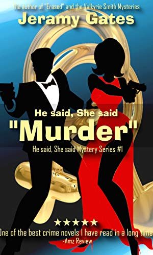 He Said, She Said, “Murder”: A “He said, She said” cozy mystery novel (He said, She said Mystery Series Book 1)