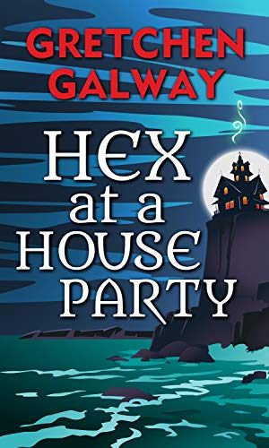Hex at a House Party (Sonoma Witches Book 2)