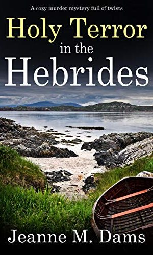 HOLY TERROR IN THE HEBRIDES a cozy murder mystery full of twists (Dorothy Martin Mystery Book 3)