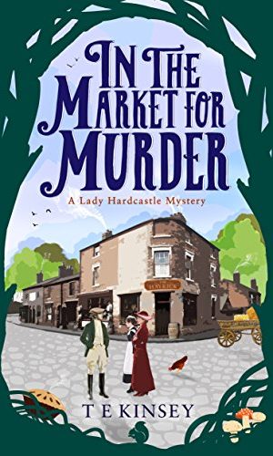 In the Market for Murder (A Lady Hardcastle Mystery Book 2)