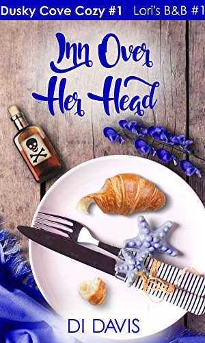 Inn Over Her Head (Dusky Cove Cozy Mysteries Book 1)