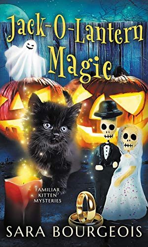 Jack-O-Lantern Magic (Familiar Kitten Mysteries Book Book 7)
