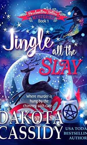 Jingle all the Slay (Marshmallow Hollow Mysteries Book 1)