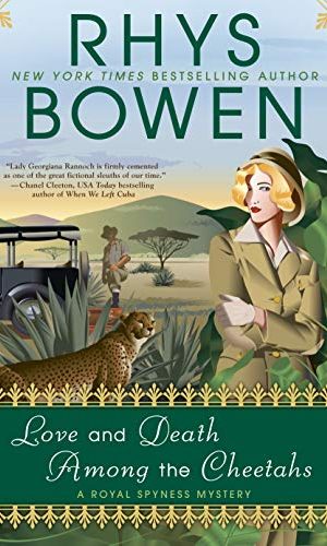 Love and Death Among the Cheetahs (A Royal Spyness Mystery Book 13)