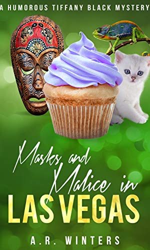 Masks and Malice in Las Vegas: A Humorous Tiffany Black Mystery (Tiffany Black Mysteries Book 23)