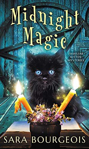 Midnight Magic (Familiar Kitten Mysteries Book 2)