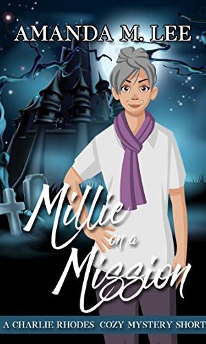 Millie on a Mission: A Charlie Rhodes Cozy Mystery Short