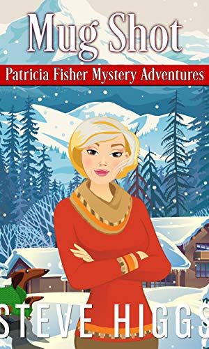 Mug Shot (Patricia Fisher Mystery Adventures Book 7)
