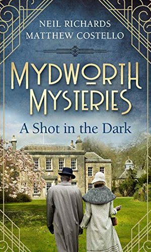 Mydworth Mysteries – A Shot in the Dark (A Cosy Historical Mystery Series Book 1)