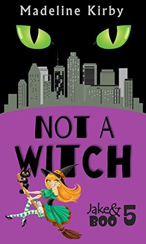 Not a Witch (Jake & Boo Book 5)