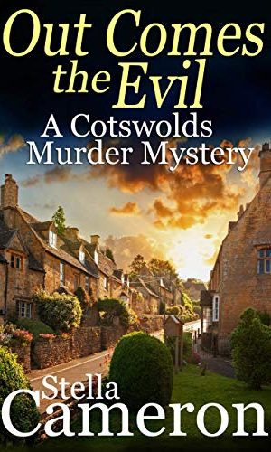 OUT COMES THE EVIL a gripping Cotswolds murder mystery full of twists (Alex Duggins Book 2)