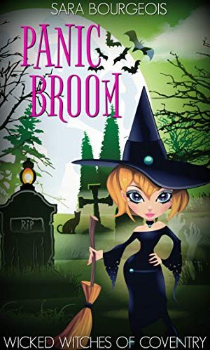 Panic Broom (Wicked Witches of Coventry Book 5)