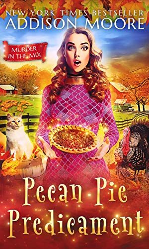 Pecan Pie Predicament: Cozy Mystery (MURDER IN THE MIX Book 27)
