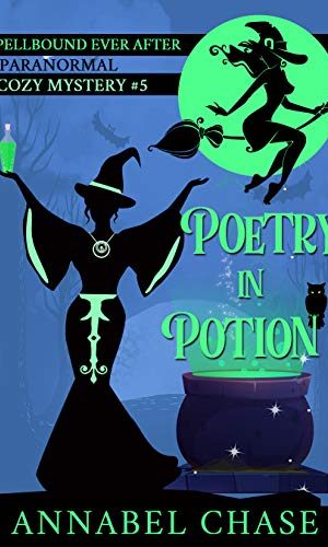Poetry in Potion (Spellbound Ever After Paranormal Cozy Mystery Book 5)