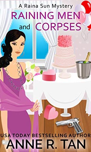 Raining Men and Corpses: A Chinese Cozy Mystery (A Raina Sun Mystery Book 1)