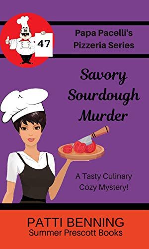 Savory Sourdough Murder (Papa Pacelli’s Pizzeria Series Book 47)
