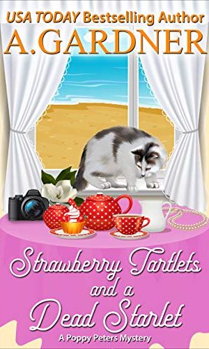 Strawberry Tartlets and a Dead Starlet (Poppy Peters Mysteries Book 4)