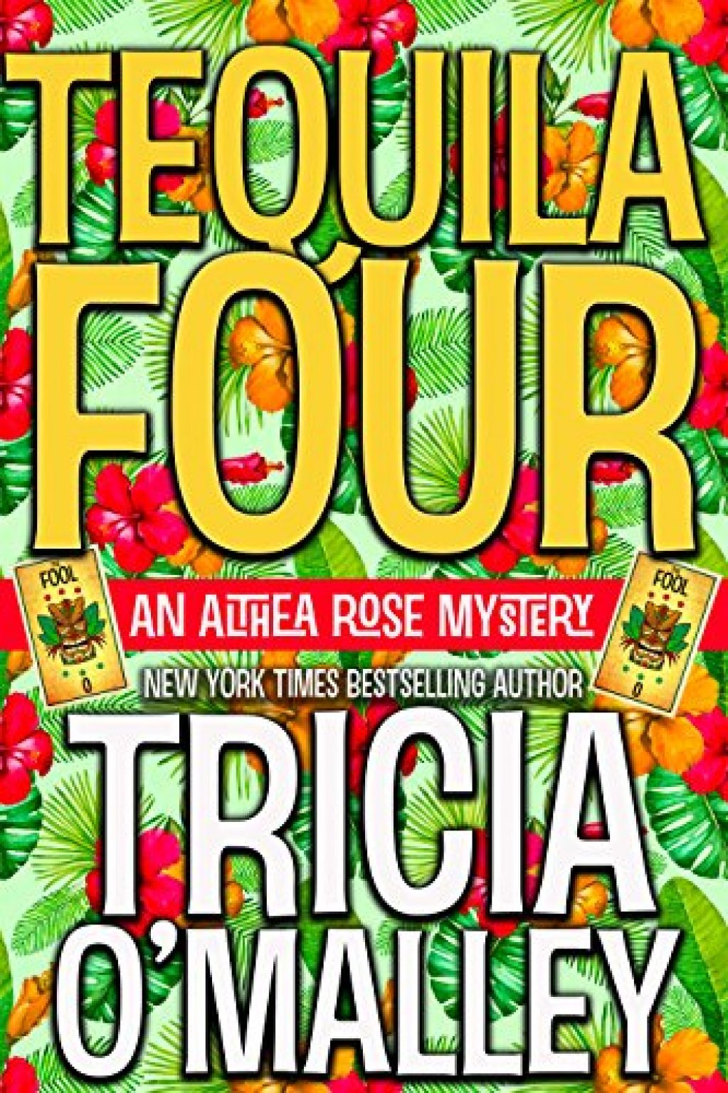Tequila Four An Althea Rose Mystery (The Althea Rose Series Book 4
