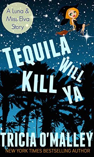 Tequila Will Kill Ya: (The Althea Rose Series Book 2.5)