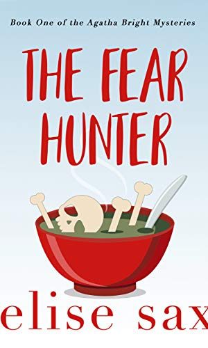 The Fear Hunter (Agatha Bright Mysteries Book 1)