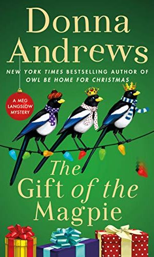 The Gift of the Magpie: A Meg Langslow Mystery (Meg Langslow Mysteries Book 28)