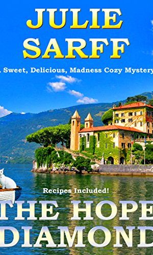 The Hope Diamond: A Romantic Comedy (Sweet Delicious Madness Cozy Series Book 1)