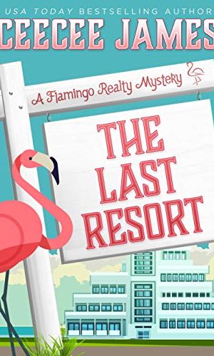 The Last Resort (A Flamingo Realty Mystery Book 7)