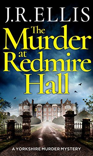 The Murder at Redmire Hall (A Yorkshire Murder Mystery Book 3)