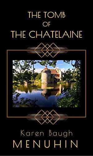 The Tomb of the Chatelaine: A 1920s Country House Murder Mystery (Heathcliff Lennox Book 6)