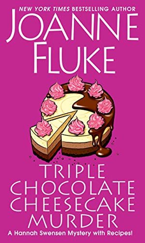 Triple Chocolate Cheesecake Murder (A Hannah Swensen Mystery Book 27)